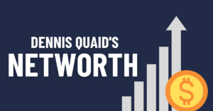 Dennis Quaid Net Worth